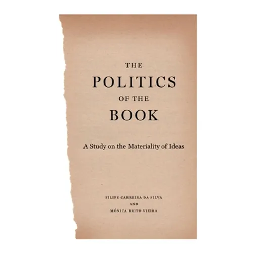 The Politics of the Book: A Study on the Materiality of Ideas - Paperback