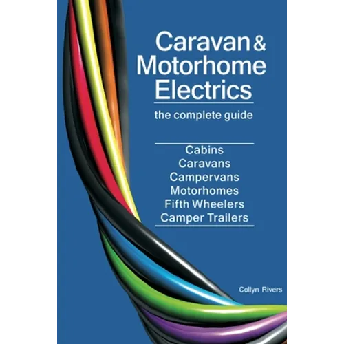 Caravan & Motorhome Electrics: The Complete Guide - Paperback