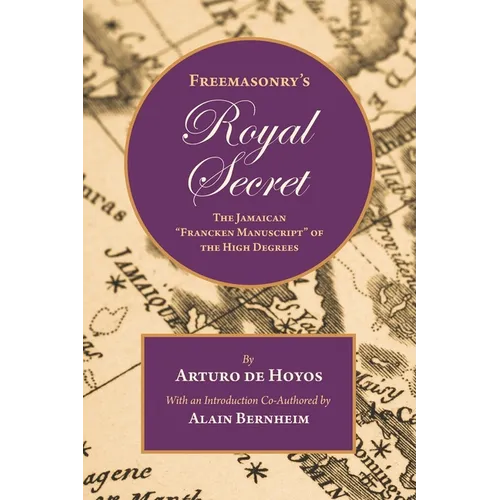 Freemasonry's Royal Secret: The Jamaican "Francken Manuscript" of the High Degrees - Paperback