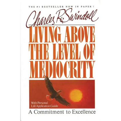 The Living Above the Level of Mediocrity - Paperback