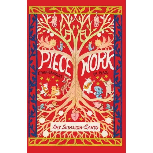 Piecework: Ethnographies of Place - Paperback