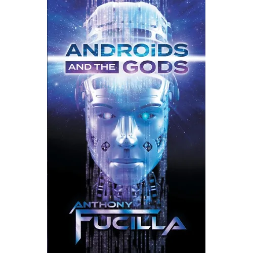 Androids and the Gods - Paperback