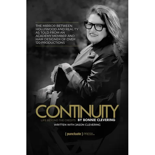 Continuity by Bonnie Clevering: Life Beyond the Credits - Hardcover