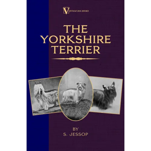 The Yorkshire Terrier (A Vintage Dog Books Breed Classic) - Paperback