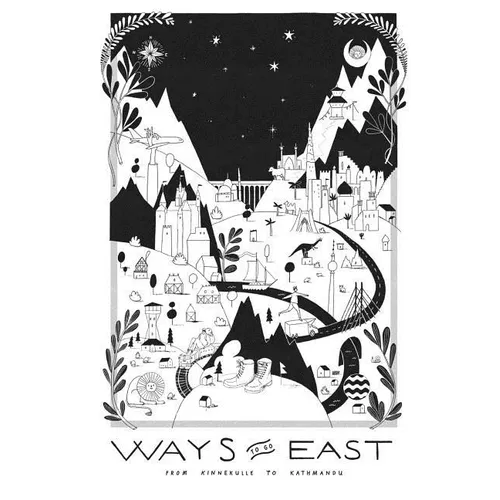 Ways to go East: Kinnekulle to Kathmandu - Paperback