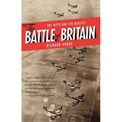 The Battle of Britain: The Myth and the Reality - Paperback