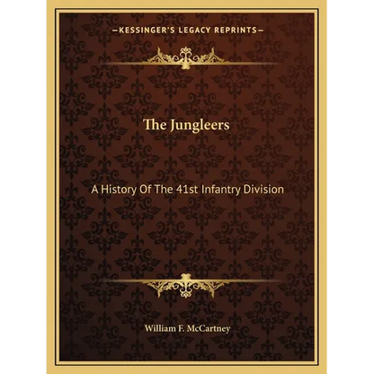 The Jungleers: A History Of The 41st Infantry Division - Paperback