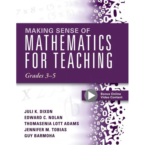 Making Sense of Mathematics for Teaching, Grades 3-5: (Learn and Teach Concepts and Operations with Depth: How Mathematics Progresses Within and Acros - Paperback