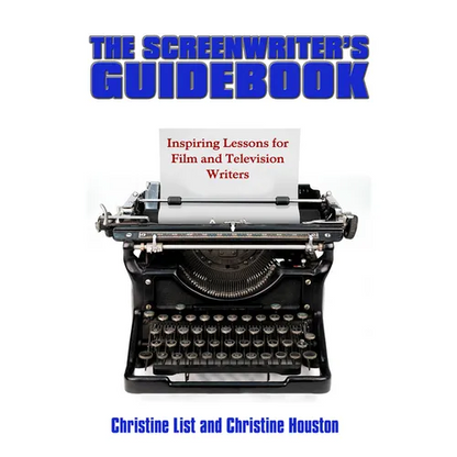 The Screenwriter's Guidebook: Inspiring Lessons in Film and Television Writing - Paperback