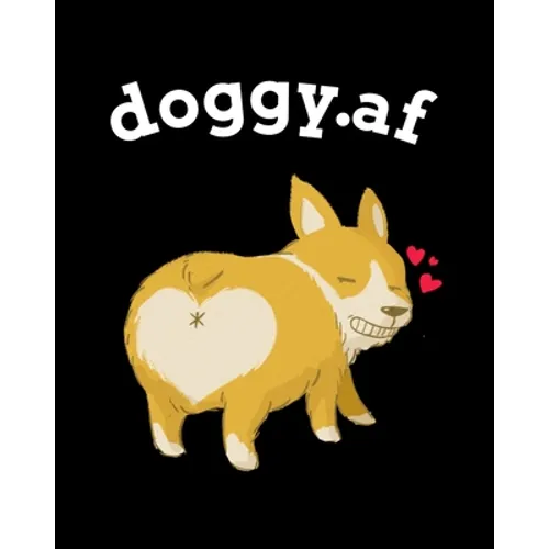 doggy.af: Inappropriate Valentines Gifts For Him - Anniversary Gifts For Wife 1 Year - Blank Composition Notebook & Journal To Write In Sex Positions - Paperback