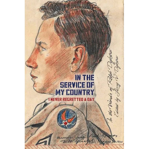 In the Service of My Country: I Never Regretted a Day - Paperback