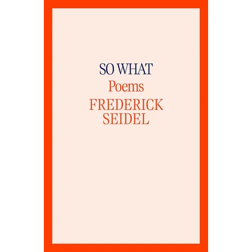 So What: Poems - Hardcover