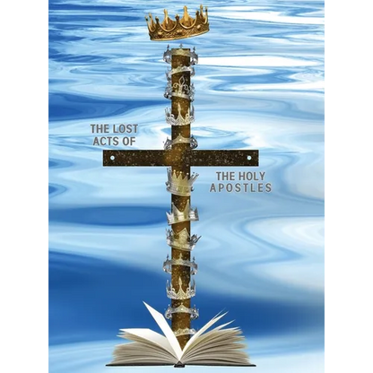 The Lost Acts of the Holy Apostles - Hardcover