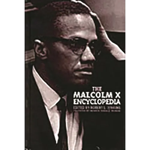 The Malcolm X Encyclopedia - Hardcover
