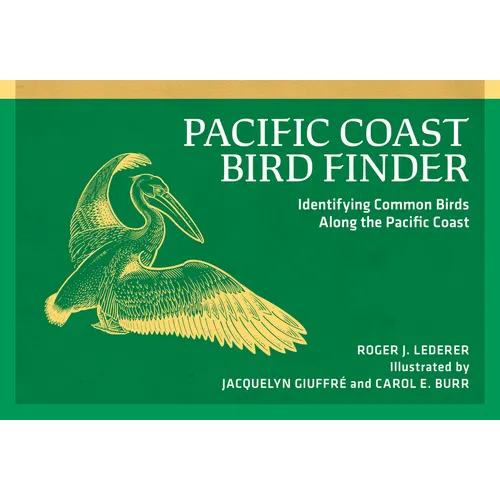 Pacific Coast Bird Finder: Identifying Common Birds Along the Pacific Coast - Paperback