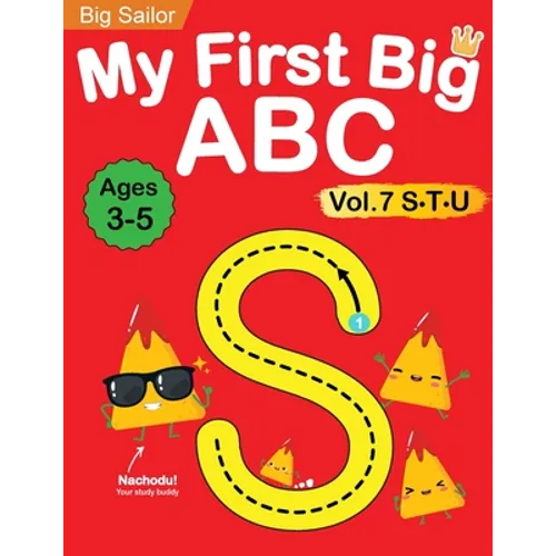My First Big ABC Book Vol.7: Preschool Homeschool Educational Activity Workbook with Sight Words for Boys and Girls 3 - 5 Year Old: Handwriting Practi - Paperback