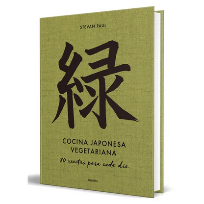 Cocina Japonesa Vegetariana: 80 Recetas Para Cada Día / Vegetarian Japanese Cuisine: 80 Recipes for Every Day - Hardcover