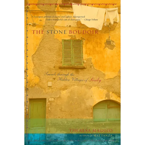 The Stone Boudoir: Travels Through the Hidden Village of Sicily - Paperback