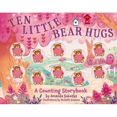 Ten Little Bear Hugs: A Counting Storybook - Board Book