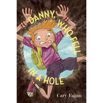 Danny, Who Fell in a Hole - Hardcover