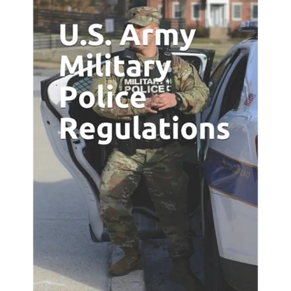 U.S. Army Military Police Regulations - Paperback