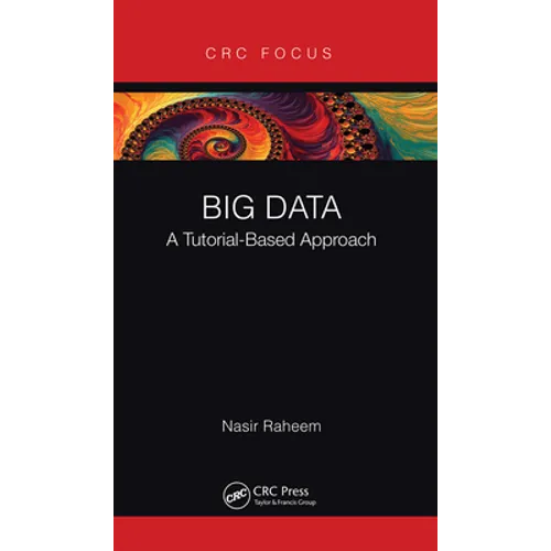 Big Data: A Tutorial-Based Approach - Paperback