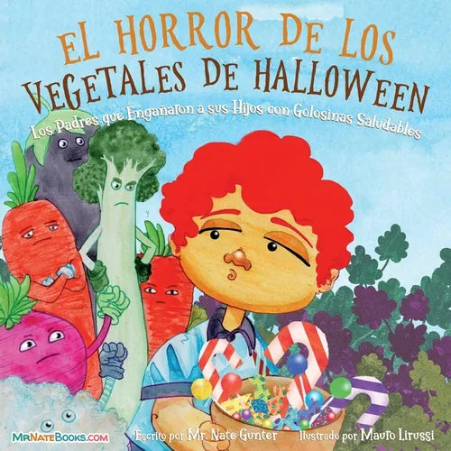 Halloween Vegetable Horror Children's Book (Spanish): When Parents Tricked Kids with Healthy Treats - Paperback