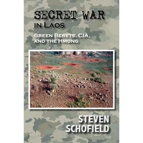 Secret War in Laos: Green Berets, CIA, and the Hmong - Paperback