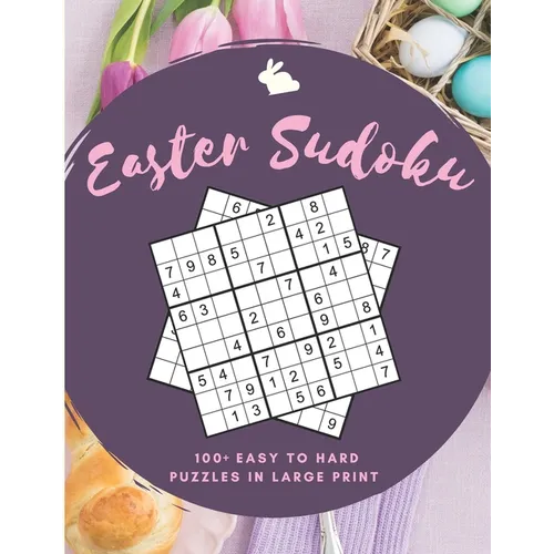Easter Sudoku: 100+ Easy to Hard Sudoku Puzzles in Large Print - Paperback