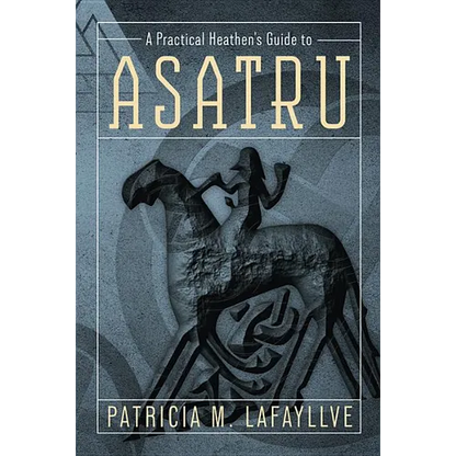 A Practical Heathen's Guide to Asatru - Paperback