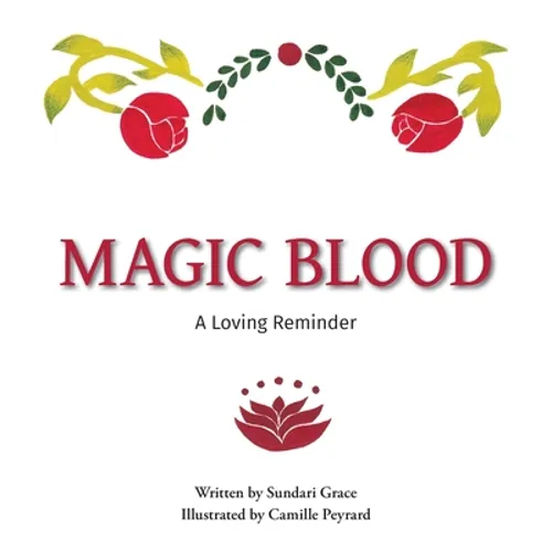 Magic Blood: A Loving Reminder - Hardcover