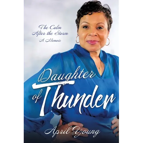 Daughter of Thunder: The Calm After the Storm A Memoir - Paperback