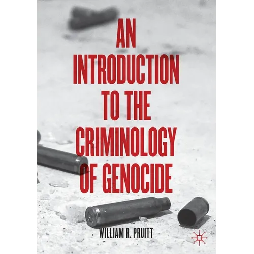 An Introduction to the Criminology of Genocide - Paperback