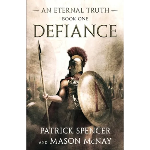 Defiance: A tale of the Spartans and the Battle of Thermopylae - Paperback