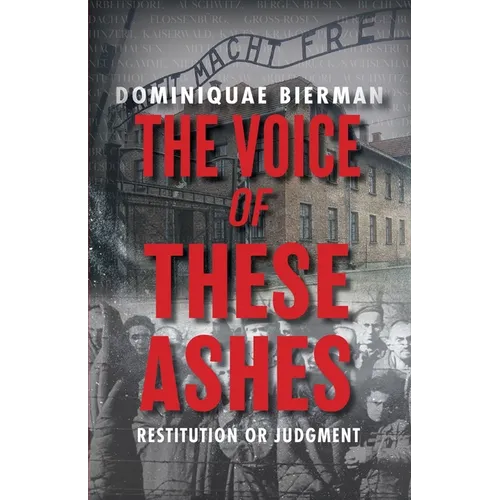 The Voice of These Ashes: Restitution or Judgment - Paperback