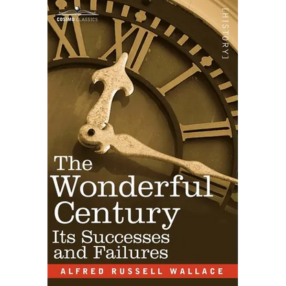 The Wonderful Century: Its Successes and Failures - Paperback