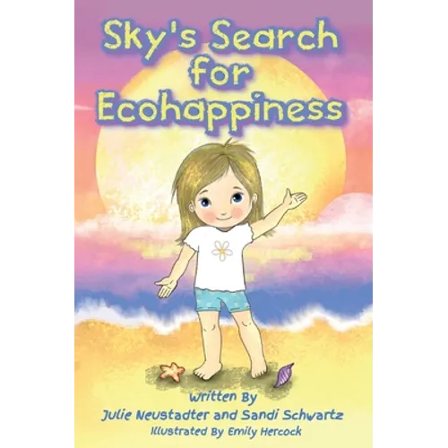 Sky's Search for Ecohappiness - Hardcover