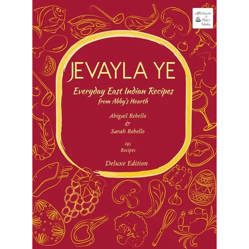 Jevayla Ye - Everyday East Indian Recipes from Abby's Hearth - Hardcover