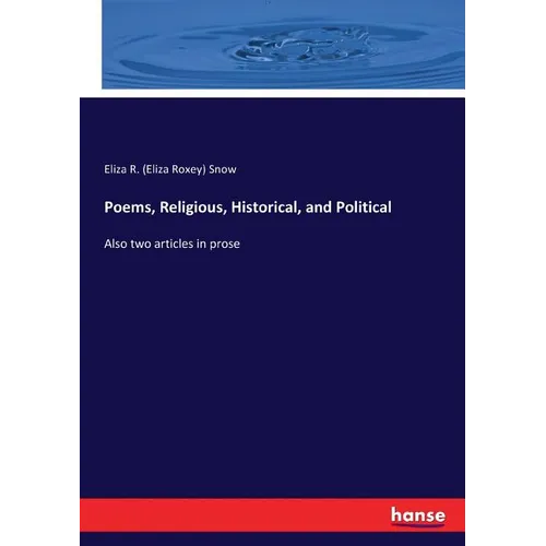 Poems, Religious, Historical, and Political: Also two articles in prose - Paperback