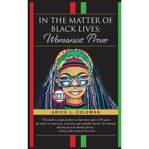 In The Matter of Black Lives: Womanist Prose - Hardcover
