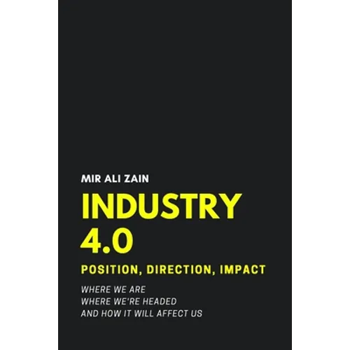 Industry 4.0: Position, Direction, Impact - Paperback