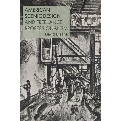 American Scenic Design and Freelance Professionalism - Paperback