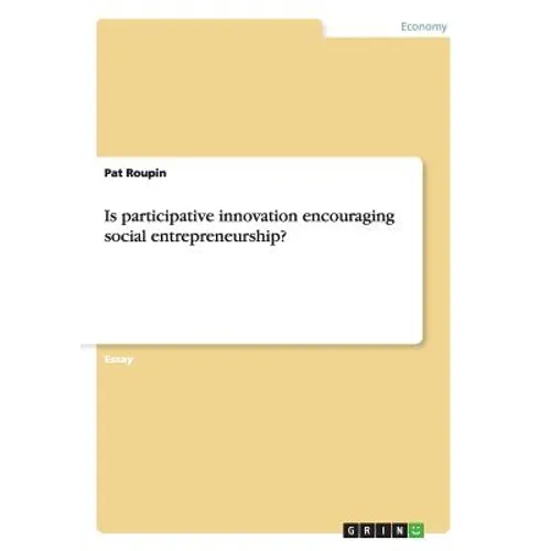 Is participative innovation encouraging social entrepreneurship? - Paperback