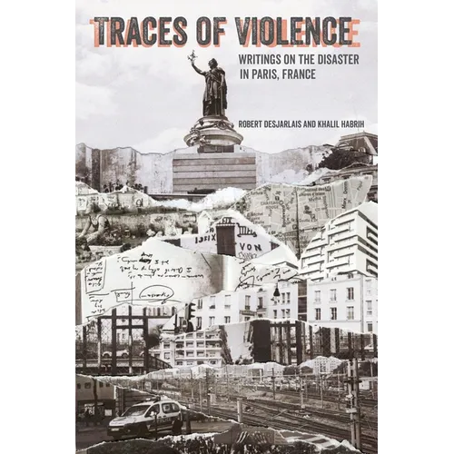 Traces of Violence: Writings on the Disaster in Paris, France - Paperback