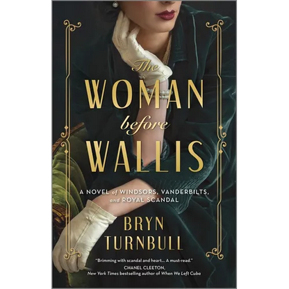 The Woman Before Wallis: A Novel of Windsors, Vanderbilts, and Royal Scandal - Paperback