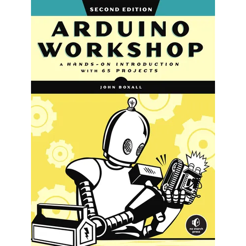 Arduino Workshop, 2nd Edition: A Hands-On Introduction with 65 Projects - Paperback