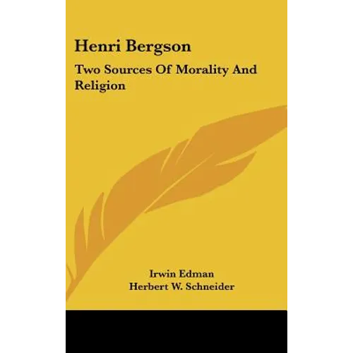 Henri Bergson: Two Sources of Morality and Religion - Hardcover
