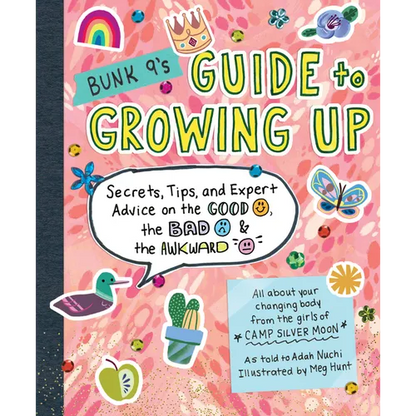 Bunk 9's Guide to Growing Up: Secrets, Tips, and Expert Advice on the Good, the Bad, and the Awkward - Paperback