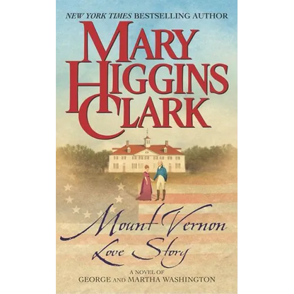 Mount Vernon Love Story: A Novel of George and Martha Washington - Mass Market Paperbound