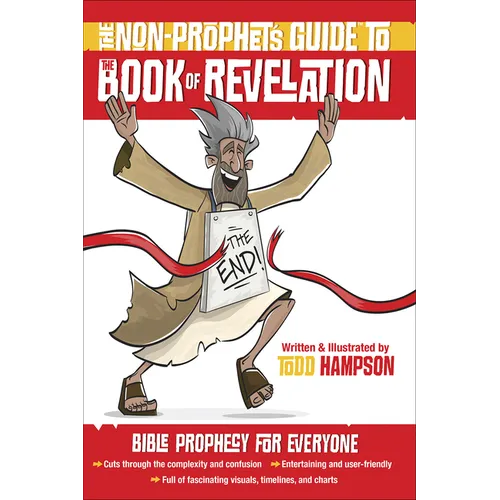 The Non-Prophet's Guide to the Book of Revelation: Bible Prophecy for Everyone - Paperback